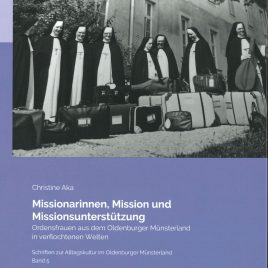 Missionarinnen, Mission und Missionsunterstützung