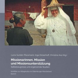 Missionarinnen, Mission und Missionsunterstützung